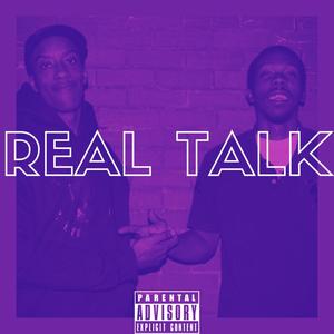 Real Talk (feat. Kidd Rap) (Explicit)
