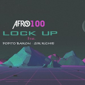 Lock Up(feat. Popito Baron & Sir Richie)