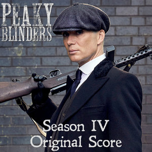 Peaky Blinders Series 4 Original Score (Explicit) (浴血黑帮 第四季 电视剧原声带)