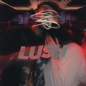 LUSH (Explicit)