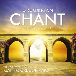 Gregorian Chant: the Very Best of Canto Gregoriano