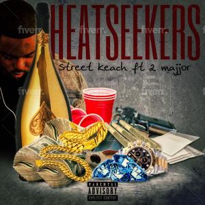 HeatSeekers(feat. 2 Majjor) (Explicit)