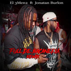 Full de bacaneria (feat. Jonatan Burlon) (Remix)