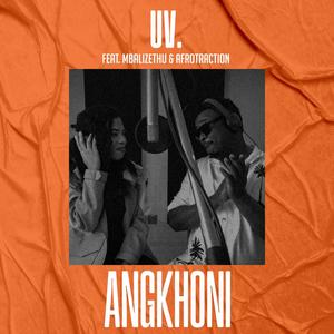 ANGKHONi (feat. MBALiZETHU & AFROTRACTiON)