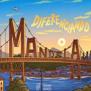 Diferenciando o Mandela (Explicit)