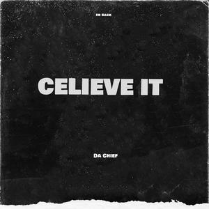 CELIEVE IT (Explicit)