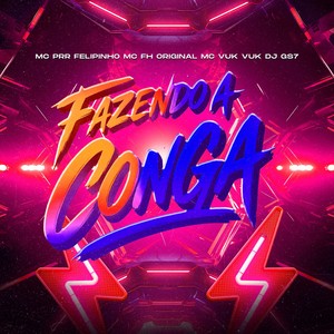 FAZENDO A CONGA (Explicit)