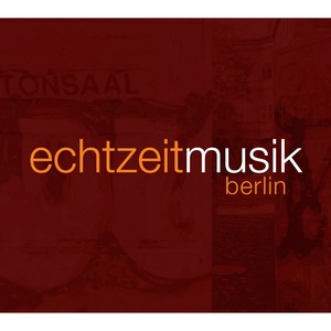 Echtzeitmusik Berlin