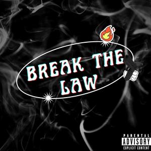 break the law (Explicit)