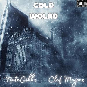 Cold World (feat. Clef Majorz) (Explicit)