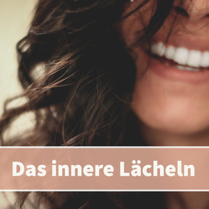 Das innere Lächeln (Geführte Meditation)