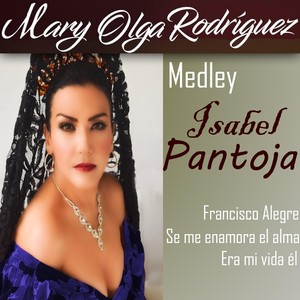 Medley Isabel Pantoja: Francisco Alegre / Se Me Enamora el Alma / Era Mi Vida Él