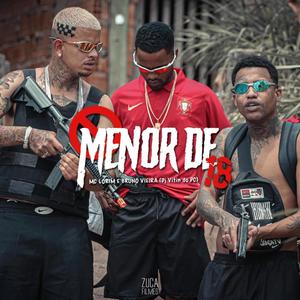Menor de 18 (feat. Bruno Vieira & Dj Vitin do Pc) (Explicit)