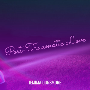 Post-Traumatic Love (Explicit)