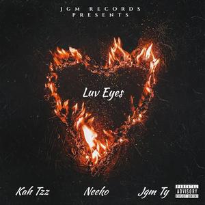 Luv Eyes (feat. Kah Tzz & Neeko) [Explicit]