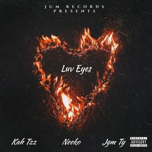 Luv Eyes (feat. Kah Tzz & Neeko) (Explicit)
