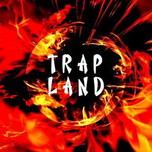 TRAP LAND -yoya fire & flame sound tracks-