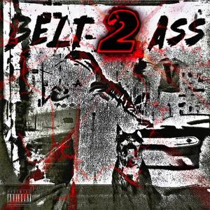 BELT 2 ASS (Deluxe) [Explicit]