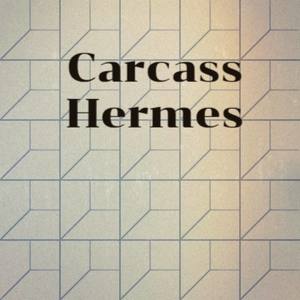 Carcass Hermes