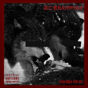 逃亡者BADWOLF (feat. Young Neto) [Explicit]