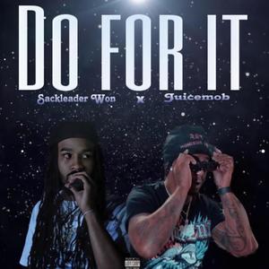 Do For It (feat. $ackleader Won) [Explicit]