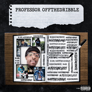 Professor OffTheDribble (Explicit)