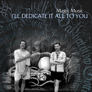 I'll Dedicate It All to You