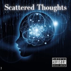 Scattered Thoughts (Explicit)