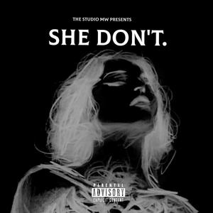 She Don't. (Explicit)
