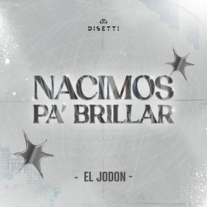 Nacimos Pa' Brillar