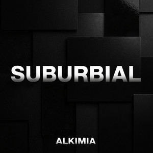 Alkimia - SUBURBIAL