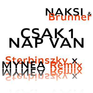 Csak 1 nap van (Sterbinszky x MYNEA Remix)