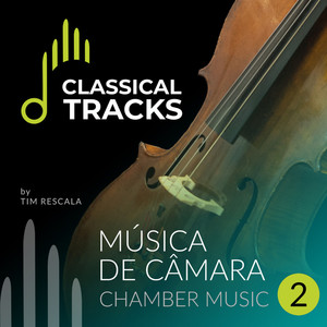 Classical Tracks, Música de Câmara, Vol. 2
