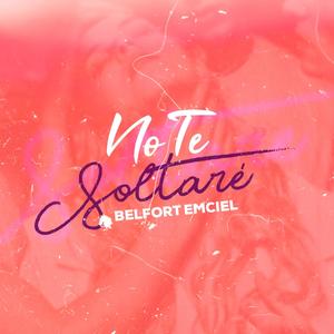 No te soltare (Explicit)