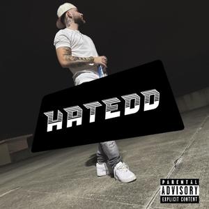 Hatedd (Explicit)