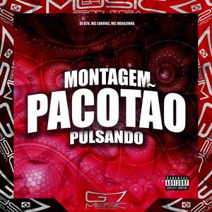 Montagem Pacotão Pulsando (Explicit)