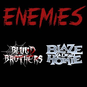 Enemies (feat. Blaze Ya Dead Homie) [Explicit]