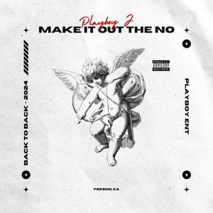 Make it out the No (Explicit)