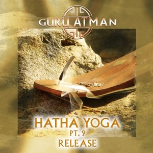 Hatha Yoga, Pt. 9 - Release (Remastered)