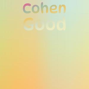 Cohen Good