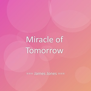 Miracle of Tomorrow