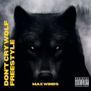 Don't Cry Wolf Freestyle (Remix|Explicit)