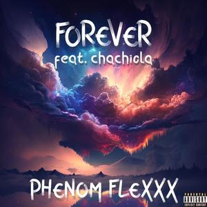 Forever (feat. Chachiola) [Explicit]