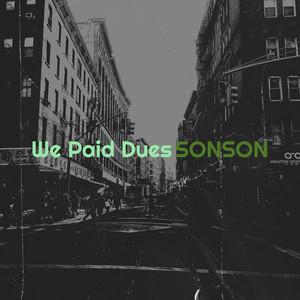 We Paid Dues
