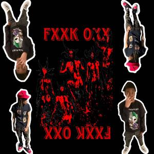 FXXK OXX (feat. mmtJahh) (Explicit)
