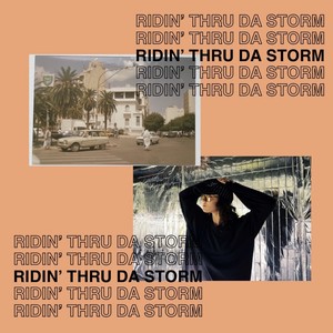 RIDIN' THRU DA STORM (Explicit)