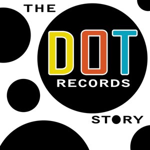 The Dot Records Story