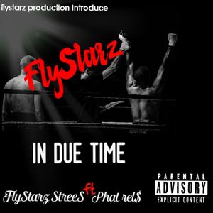 In due time (feat. Phat rel$) [Explicit]