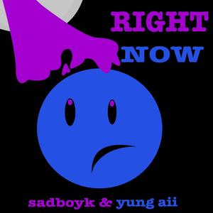 Right Now.(feat. yung aii) (Explicit)