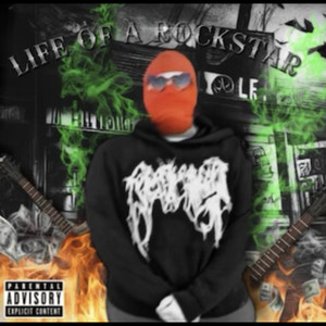 Life of a Rockstar (Explicit)